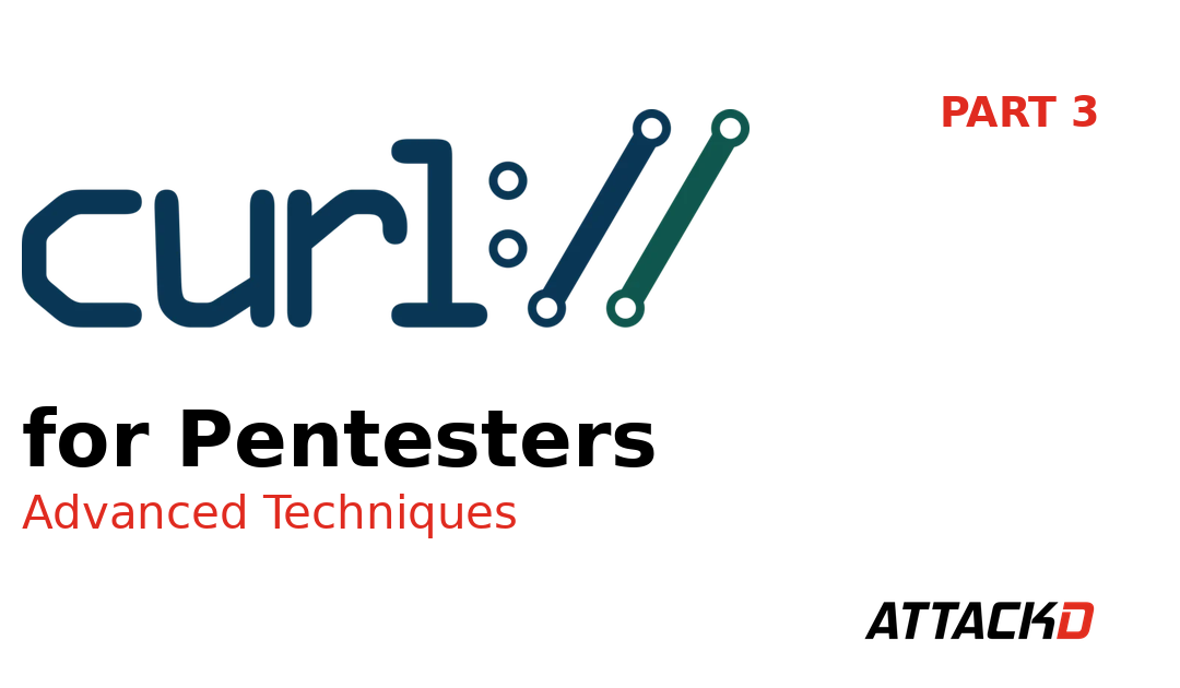cURL for Pentesters: Part 3 – Advanced Techniques